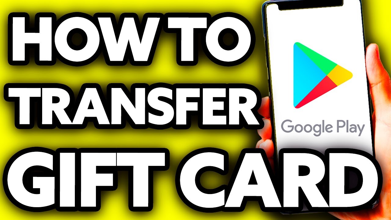 How Do I Transfer Google Play Gift Card to Bank Account